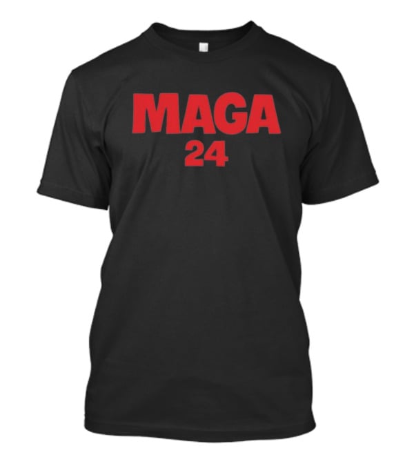 MAGA 24 T-Shirt