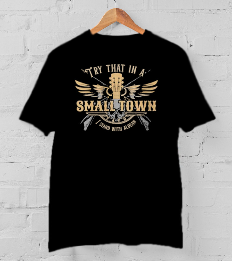 Try That In A Small Town I Stand With Aldean Guitar Wings T-Shirt