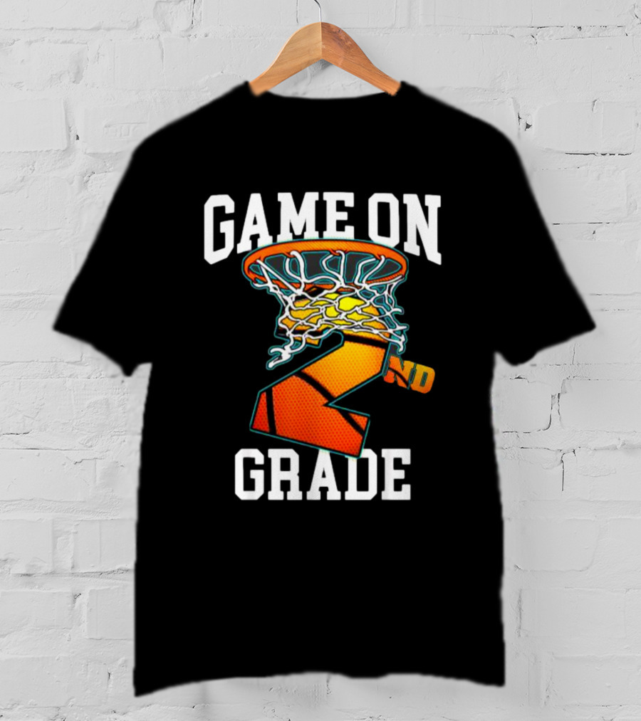 Game On 2nd Grade Basketball Back To School T-Shirt