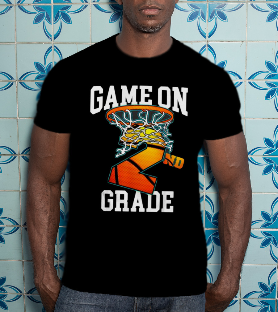 Game On 2nd Grade Basketball Back To School T-Shirt