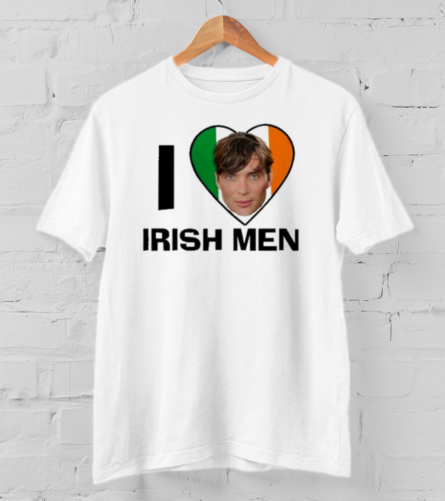 I Love Irish Men I Heart Irish Flag Cillian Murphy T-Shirt
