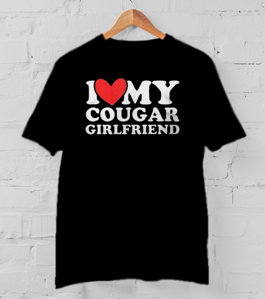I Heart My Cougar Girlfriend Back Love My Cougar Girlfriend T-Shirt