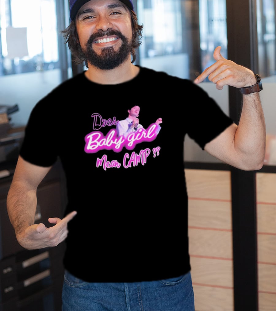 Matty Does Baby Girl Mean Camp?? T-Shirt