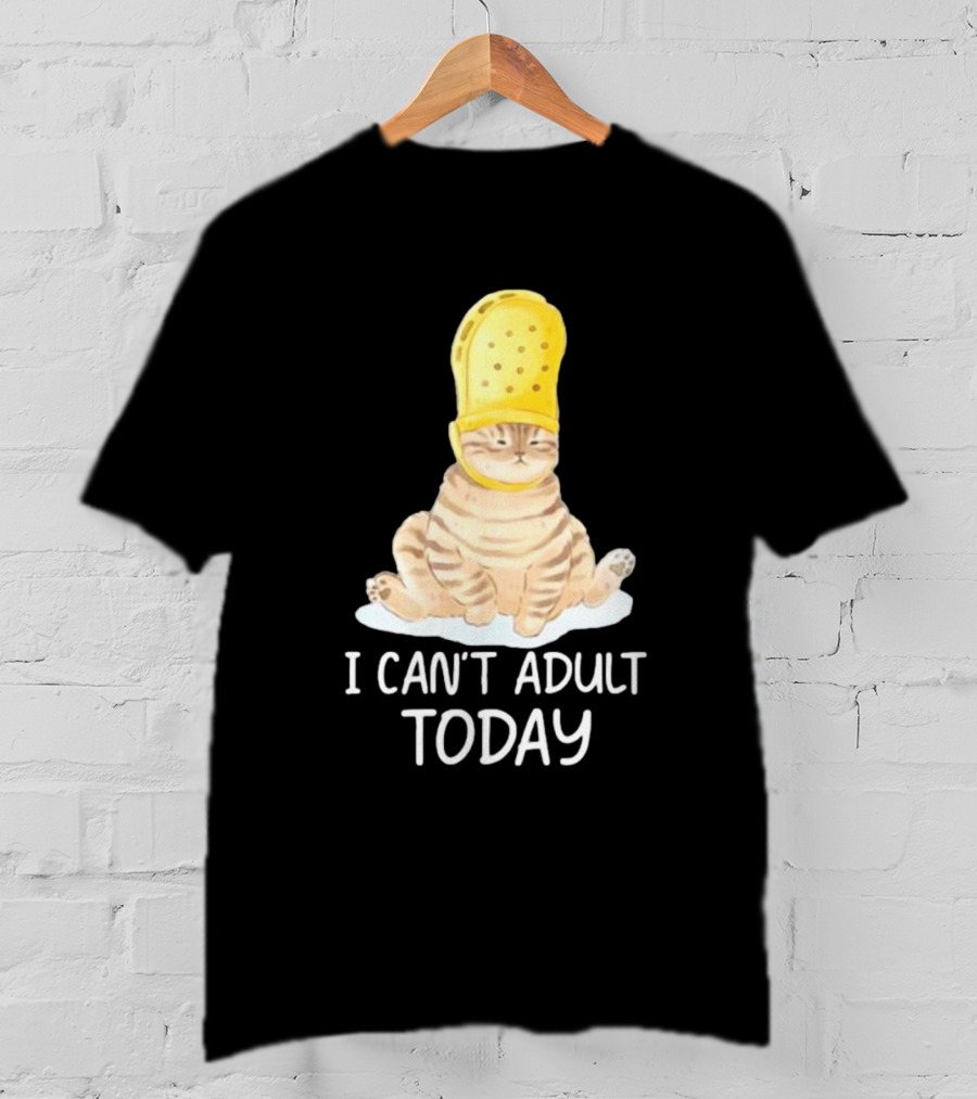 Cat Wearing Yellow Crocs I Can’t Adult Today T-Shirt