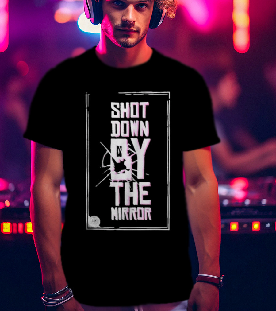 Dagames Shot Down By The Mirror Text With Bullet Hole Effect T-Shirt