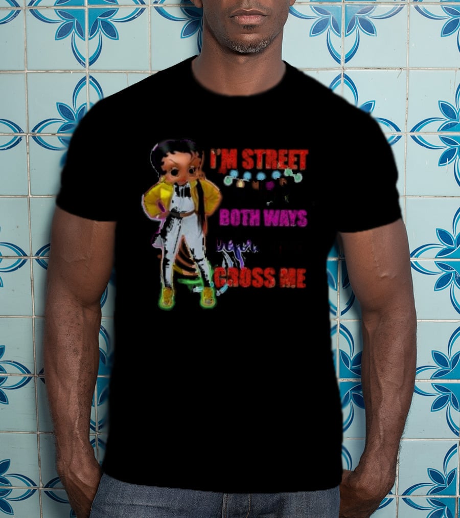 I’m Street So Look Both Ways Before You Cross Me Cartoon Character In Yellow Jacket And Sneakers T-Shirt