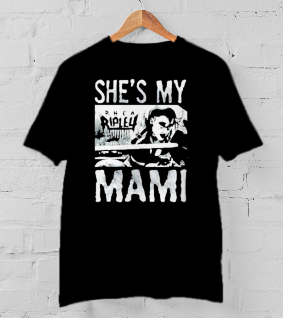 She's My Rhea Ripley Mami T-Shirt
