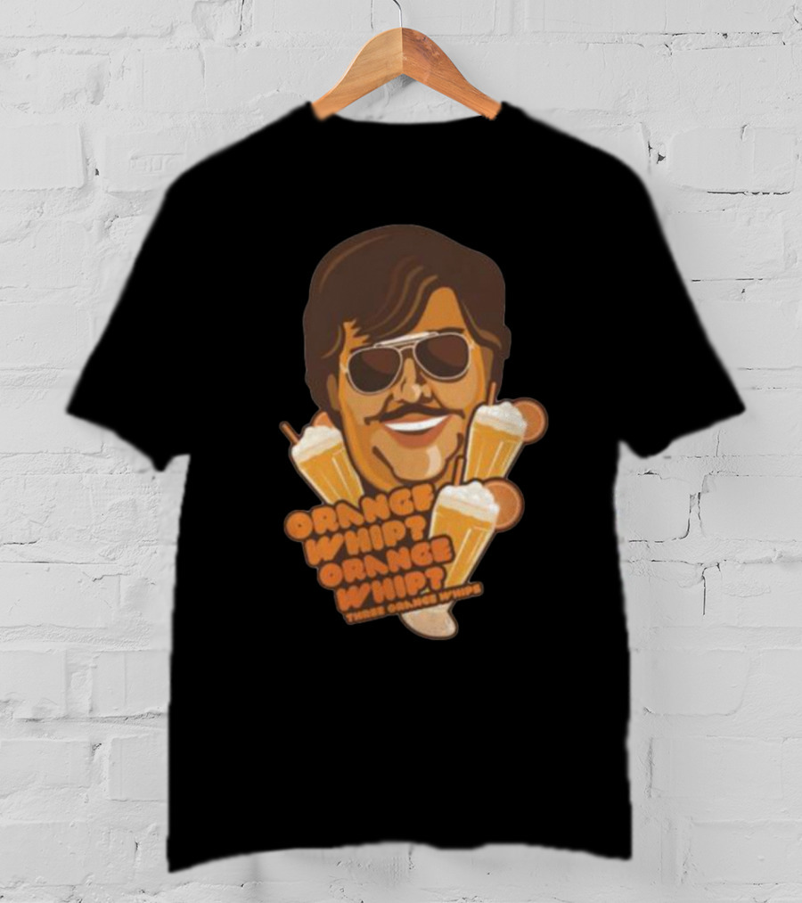 Orange Whip Three Orange Whips Comedy Meme T-Shirt