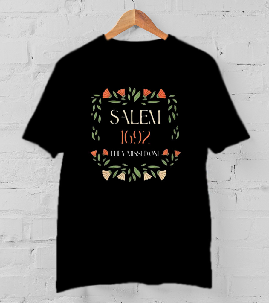 Salem 1692 They Missed One Witchcraft Floral Motif T-Shirt