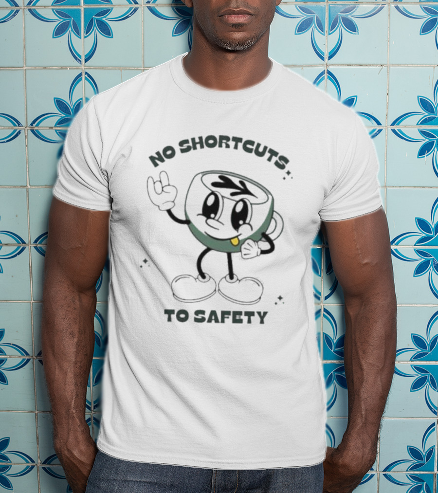 No Shortcuts To Safety Cup Character T-Shirt