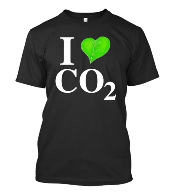 Leaf I Love CO2 Environment Statement Climate Change Awareness T-Shirt