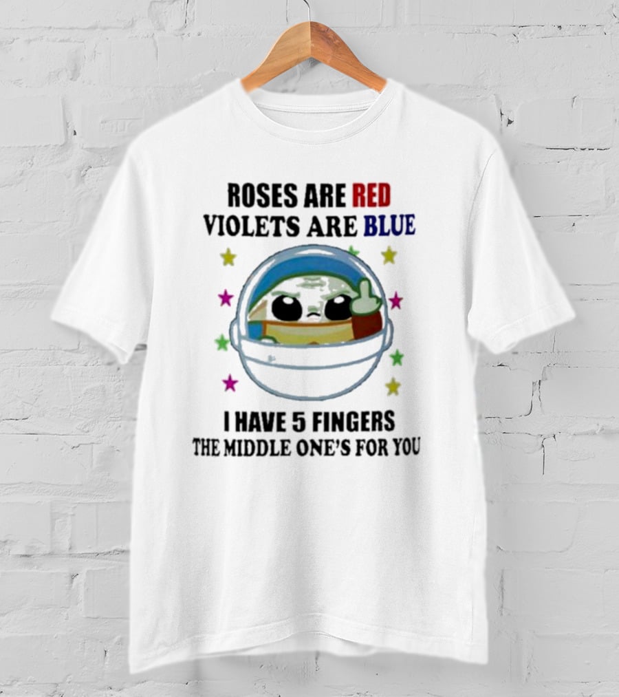 Roses Are Red Violets Are Blue I Have 5 Fingers The Middle One's For You Yoda Star Wars T-Shirt