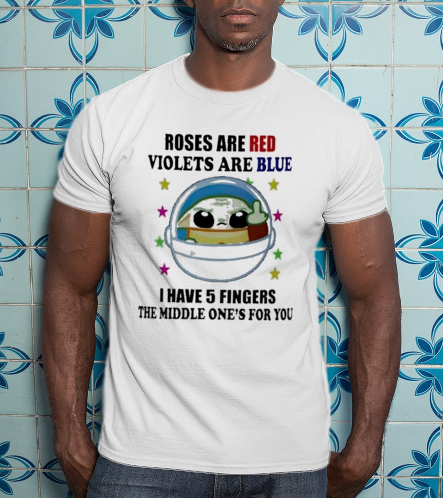 Roses Are Red Violets Are Blue I Have 5 Fingers The Middle One's For You Yoda Star Wars T-Shirt