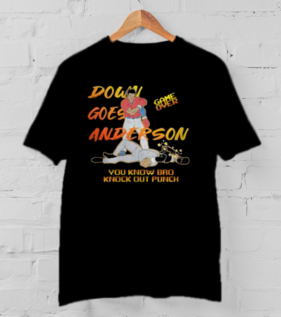 Down Goes Anderson Game Over You Know Bro Knock Out Punch T-Shirt