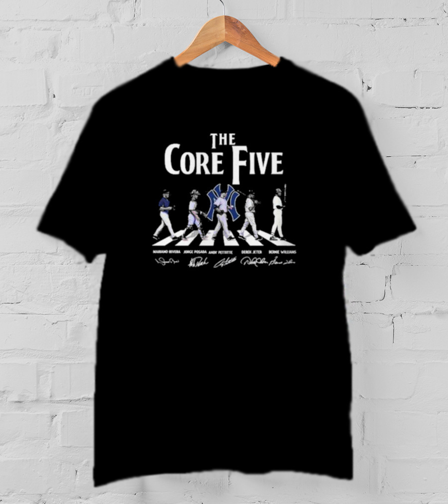 The Core Five Yankees Mariano Rivera Jorge Posada Andy Pettitte Derek Jeter Bernie Williams T-Shirt