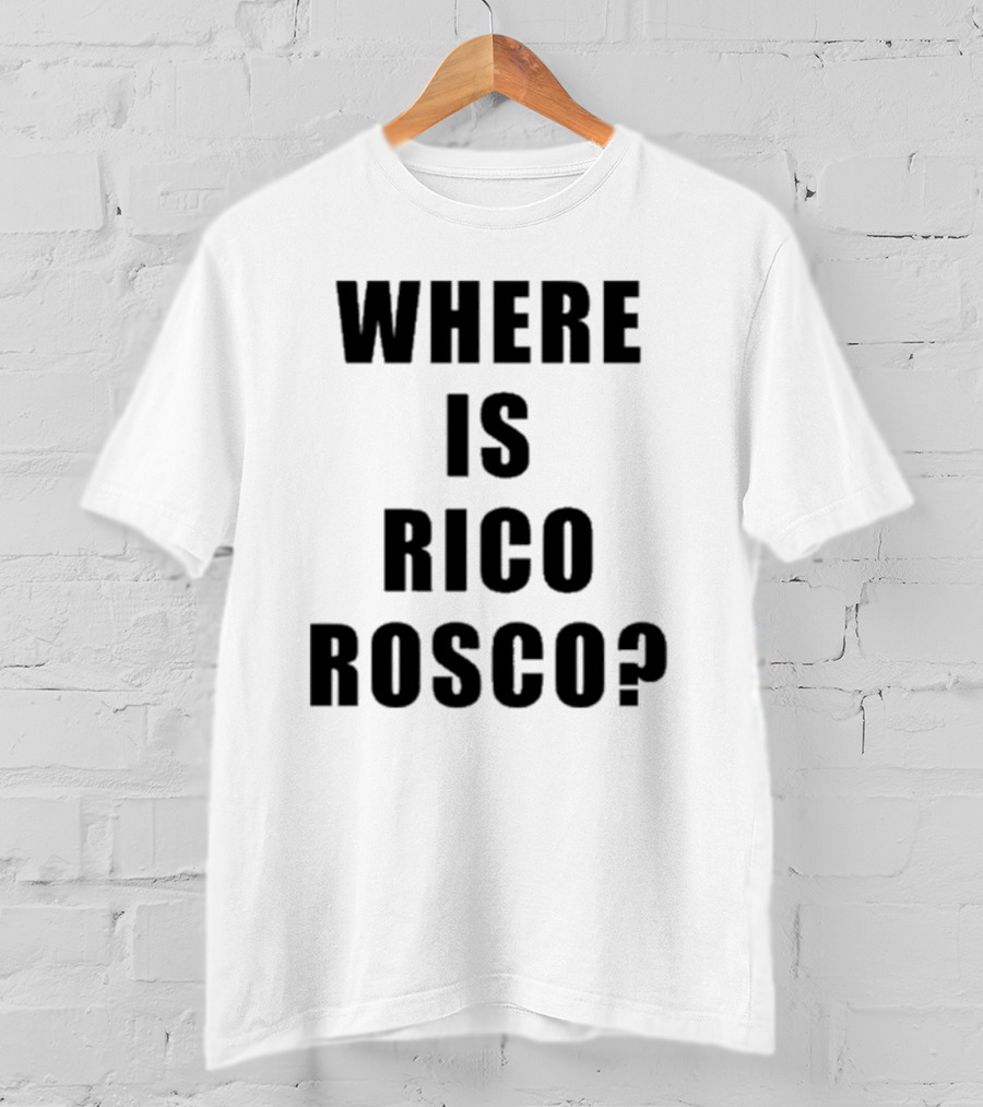 Dave Portnoy Where Is Rico Rosco Question Text T-Shirt