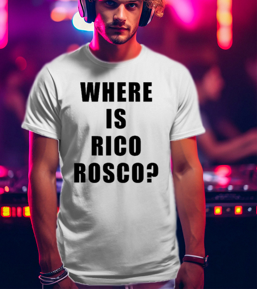 Dave Portnoy Where Is Rico Rosco Question Text T-Shirt