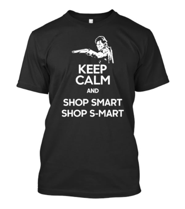 Keep Calm And Shop Smart S-Mart With Shotgun Motif T-Shirt