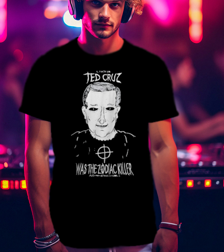 Ted Cruz Was The Zodiac Killer Drawing With Target T-Shirt