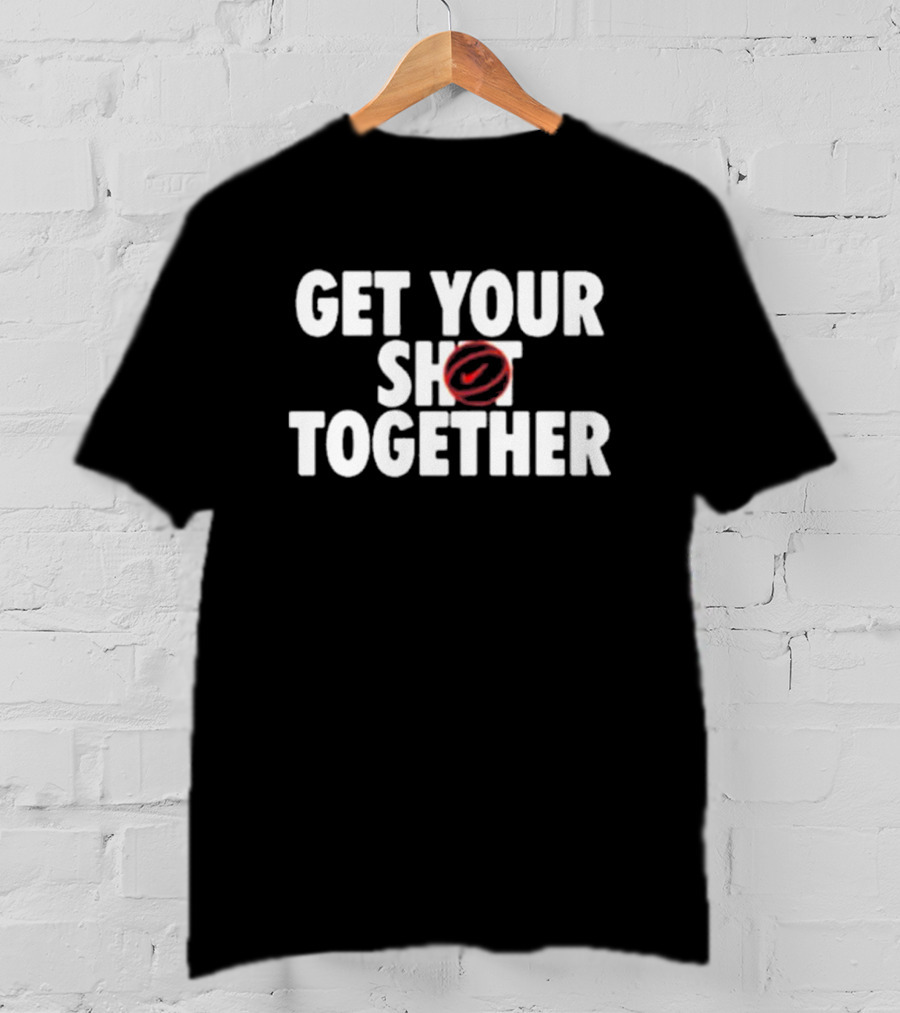 Get Your Shot Together T-Shirt