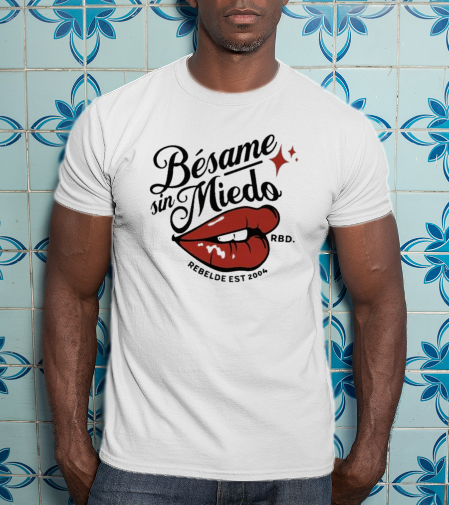 Bésame Sin Miedo Rebelde RBD Est 2004 T-Shirt