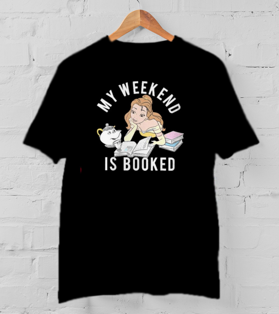 Beauty My Weekend Is Booked T-Shirt