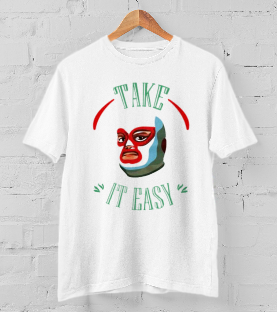 Take It Easy Lucha Libre Mask T-Shirt