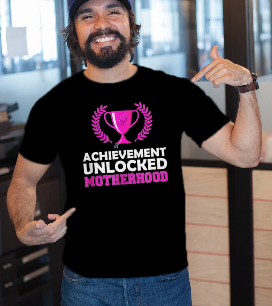 Achievement Unlocked Motherhood First Time Mom New Mom Pink Trophy Laurel T-Shirt