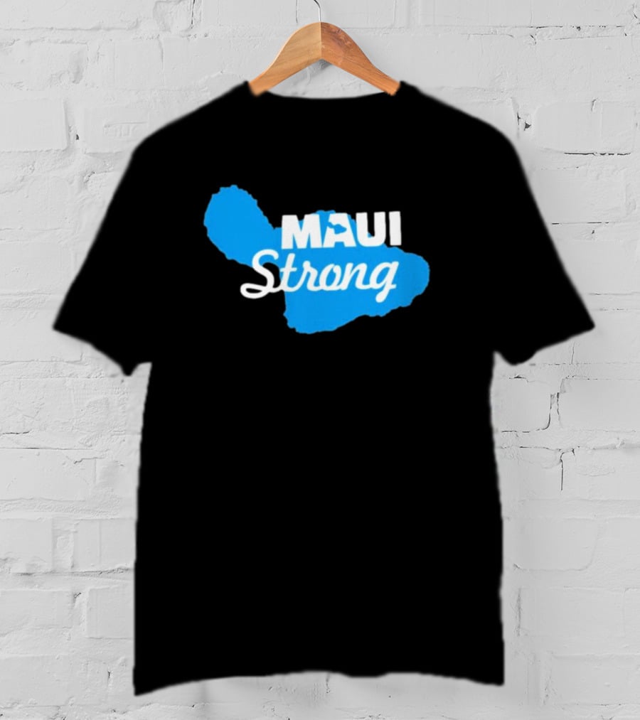 Maui Strong Lahaina Wildfire Relief Hawaii T-Shirt