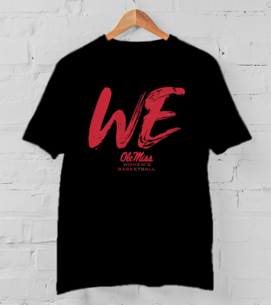 Ole Miss Women's Basketball WE Rebels Spirit T-Shirt