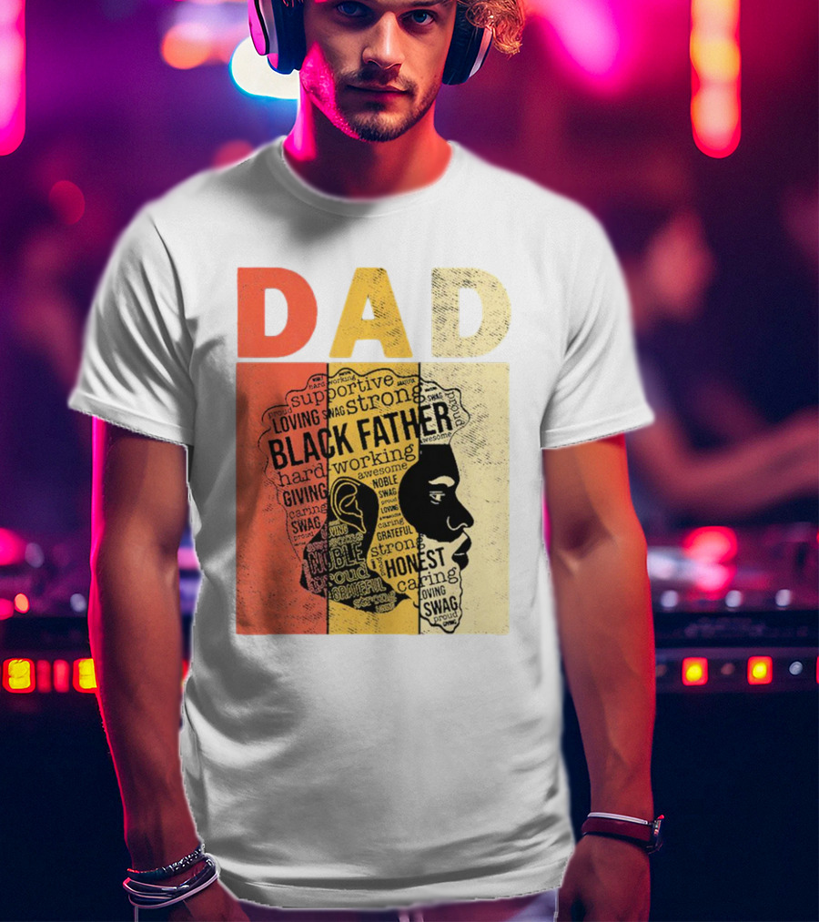 Vintage Black Father Supportive Strong Loving Honest Caring African American Dad T-Shirt