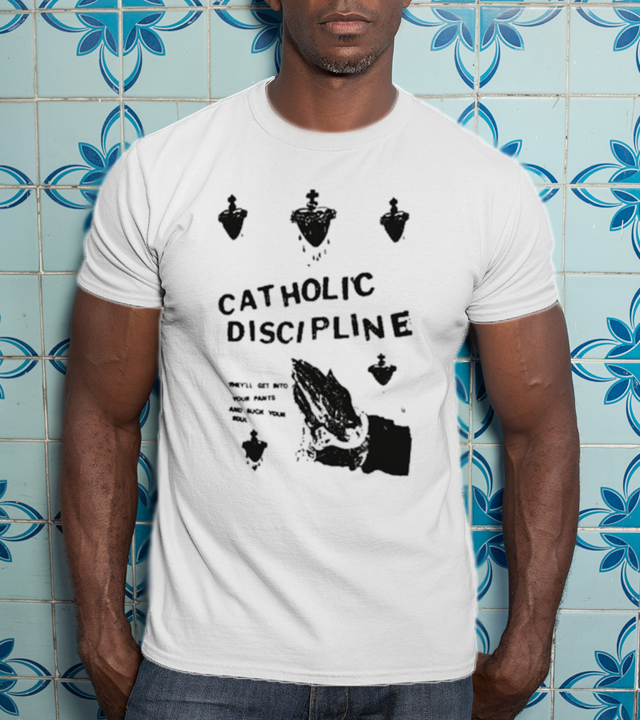 Catholic Discipline Decline Of Western Civilization Slash Records They'll Get Into Your Pants And Suck Your Soul T-Shirt