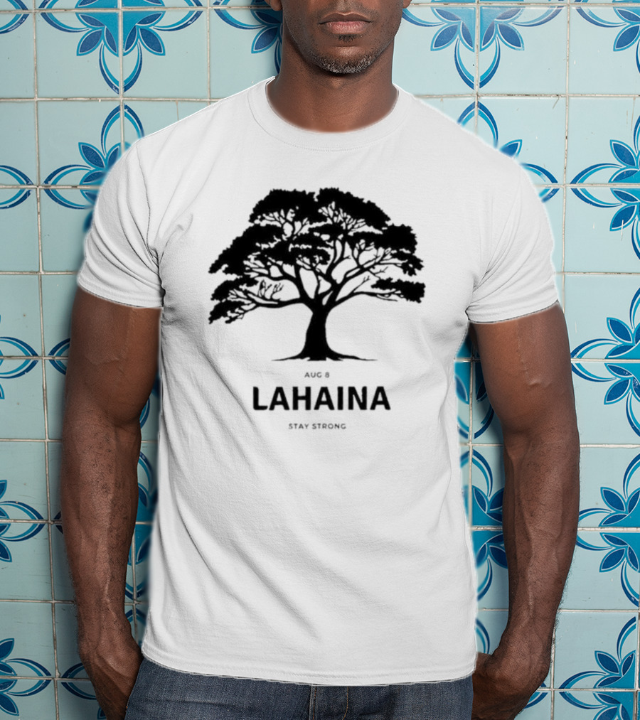 Pray For Maui August 8 Lahaina Stay Strong Tree T-Shirt