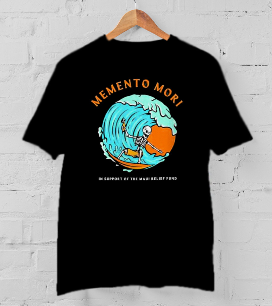 Memento Mori Skeleton Surfing In Support Of The Maui Relief Fund T-Shirt