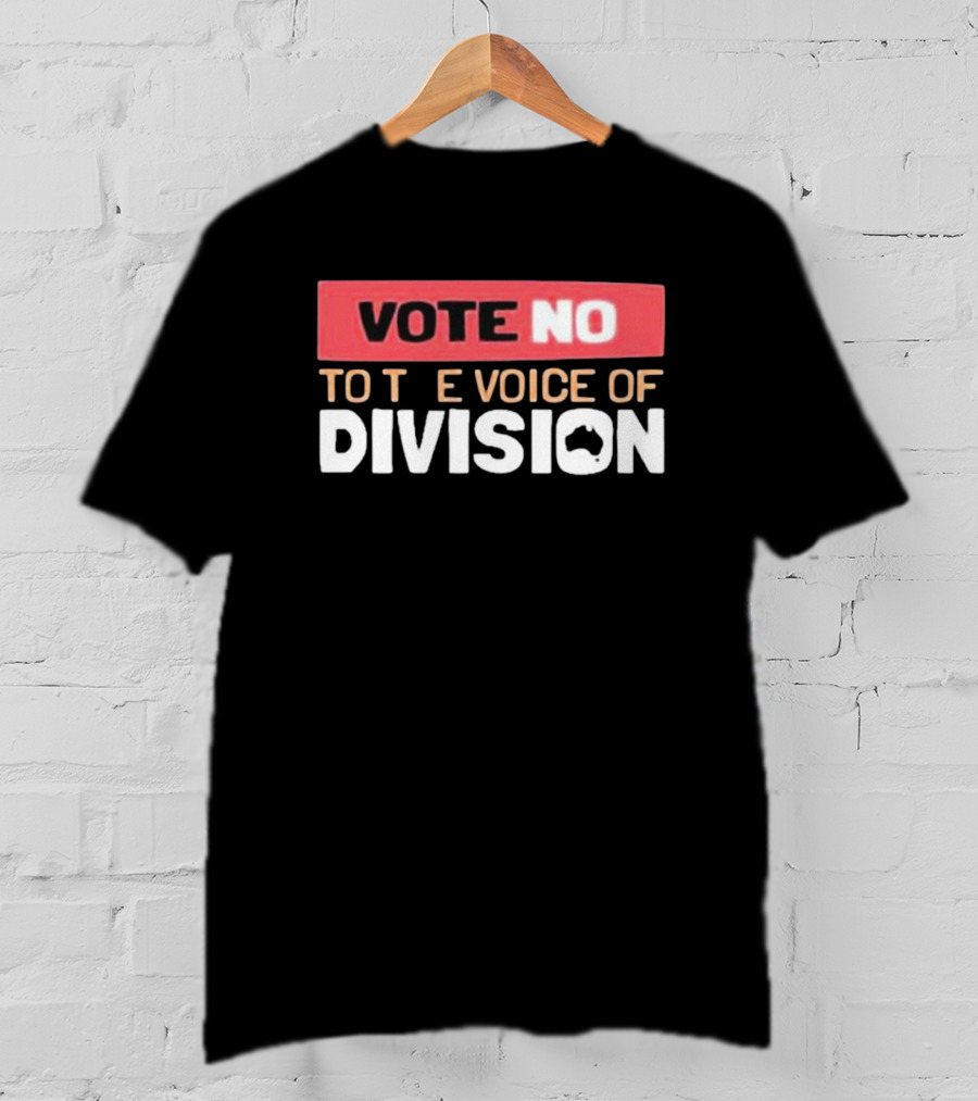 Vote No To The Voice Of Division Australia T-Shirt