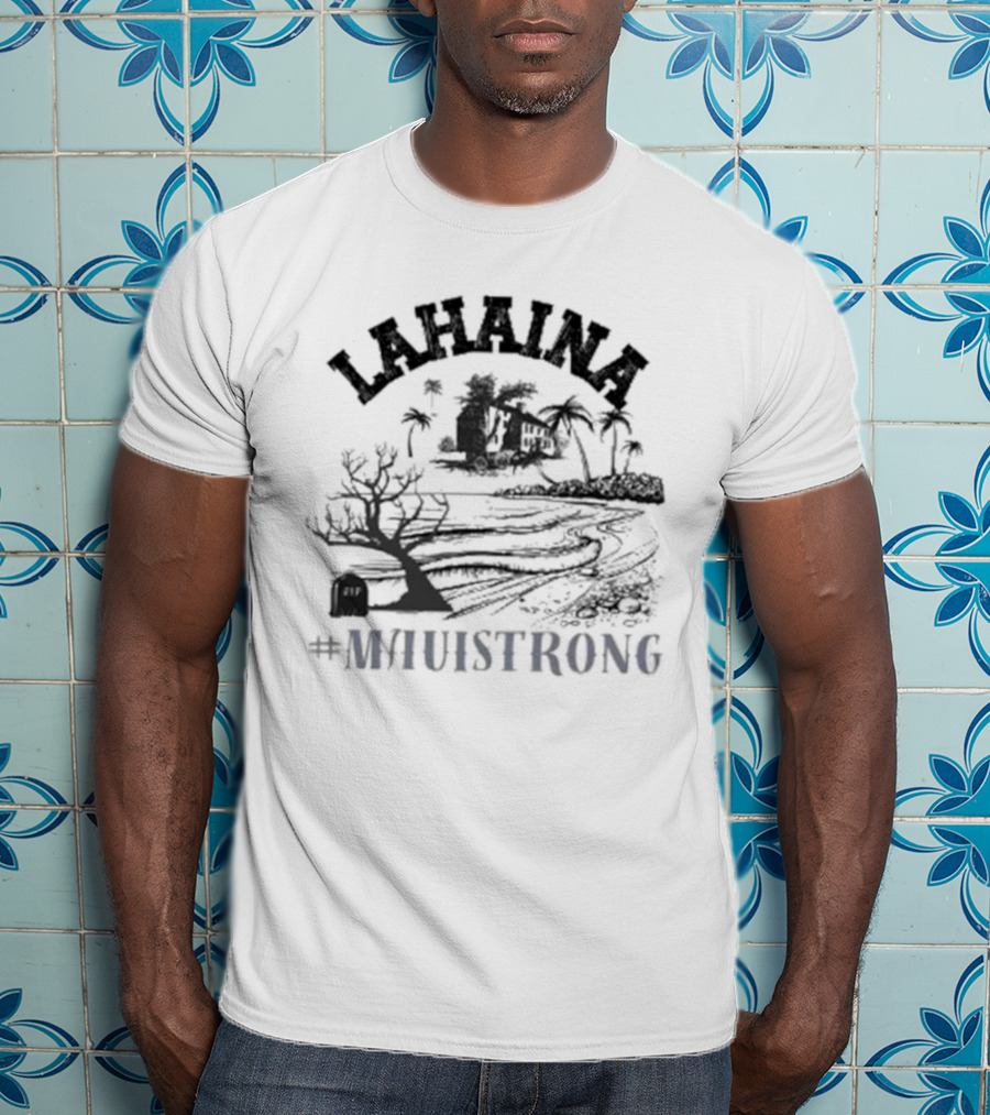 Lahaina Maui Strong Banyan Tree Supportive Wildfire Relief T-Shirt