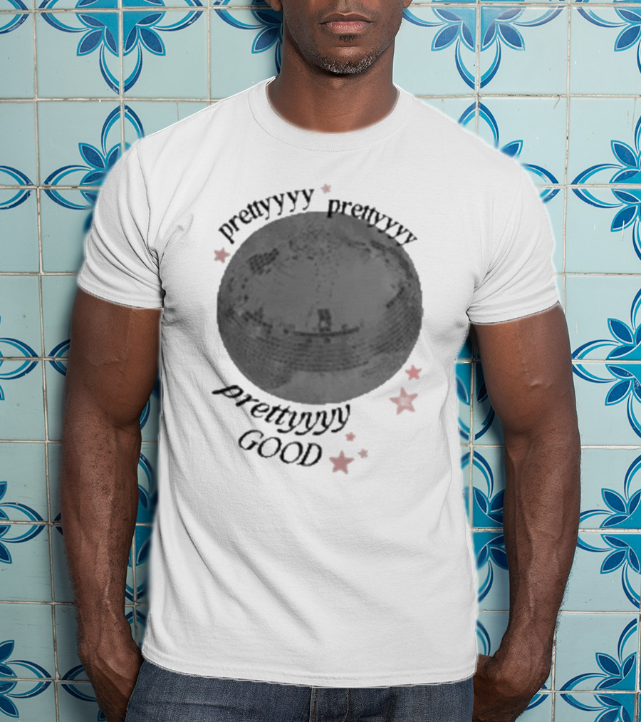 Prettyyyyy Prettyyyyy Prettyyyyy Good With Stars T-Shirt