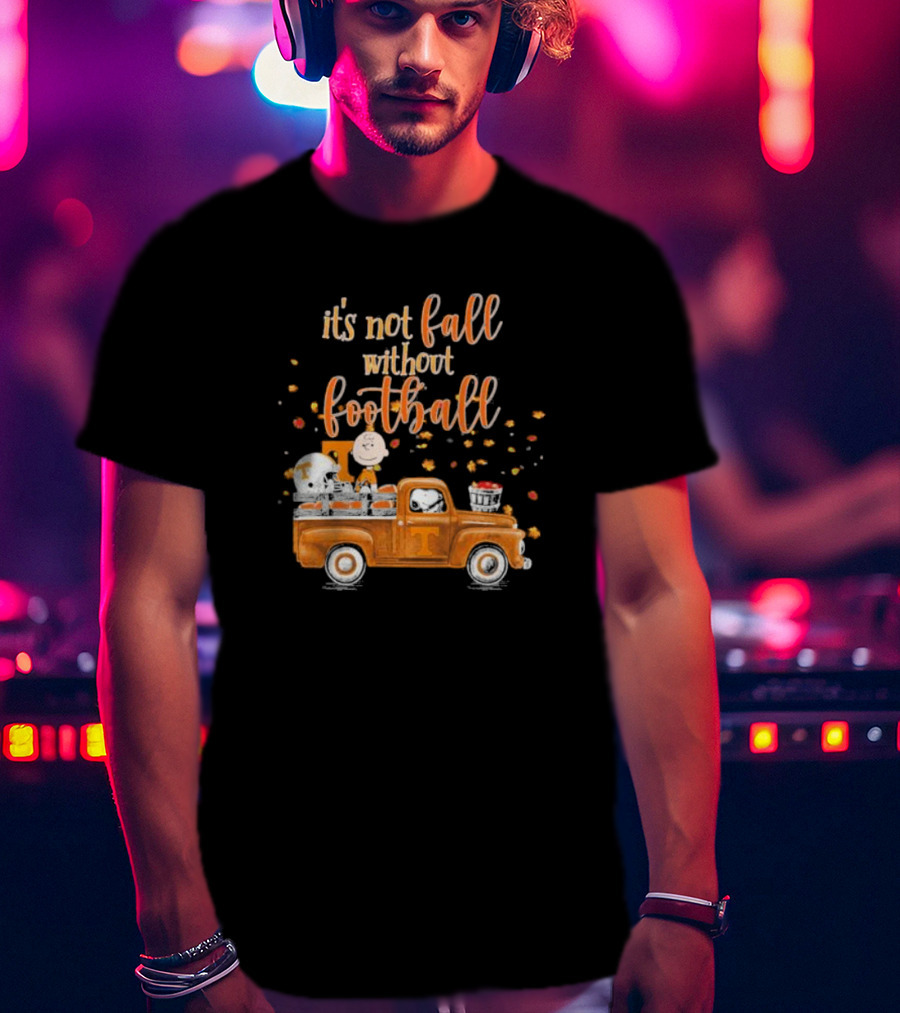 It's Not Fall Without Football Tennessee Volunteers Snoopy Charlie Brown Vintage Truck T-Shirt