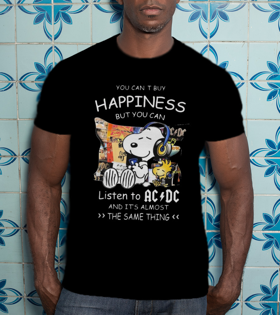 You Can't Buy Happiness But You Can Listen To AC DC It's Almost The Same Thing Snoopy Woodstock Wearing Headphones T-Shirt