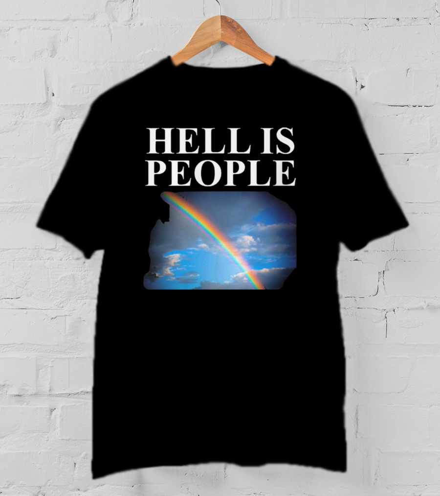 Hell Is People Rainbow Sky T-Shirt