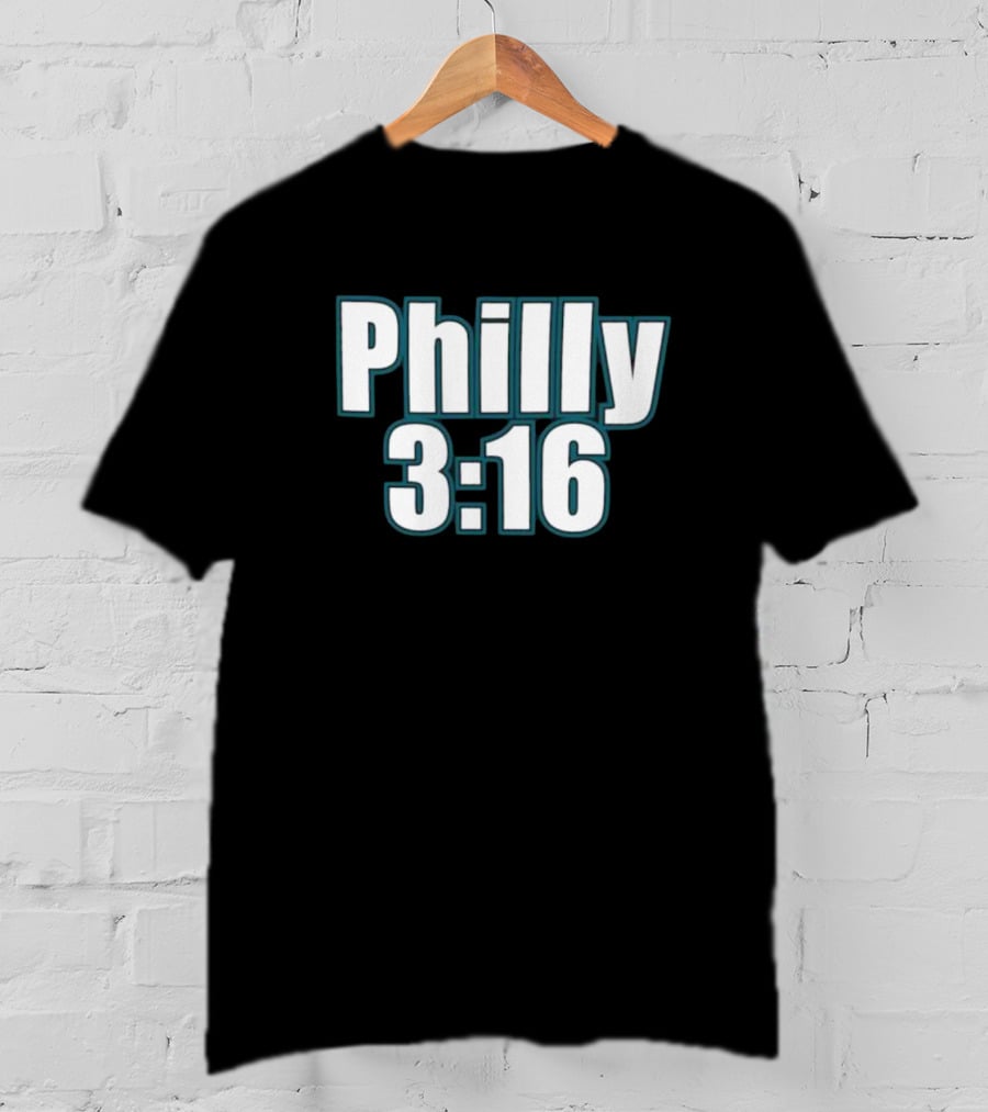 Philly 3:16 Stone Cold Steve Austin WrestleMania 40 T-Shirt