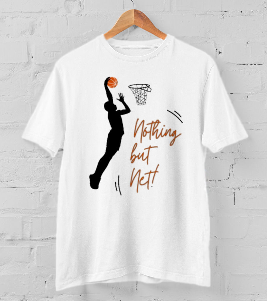 Nothing But Net Basketball Dunk T-Shirt