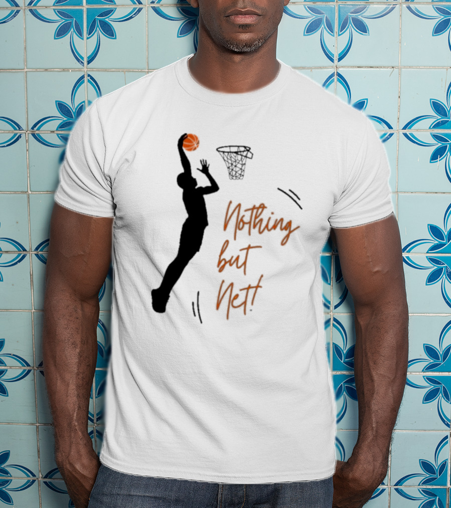 Nothing But Net Basketball Dunk T-Shirt