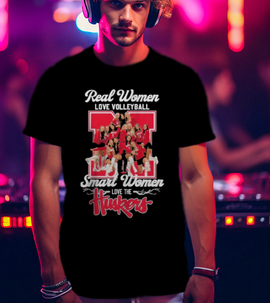 Real Women Love Volleyball Smart Women Love The Huskers Volleyball Team T-Shirt