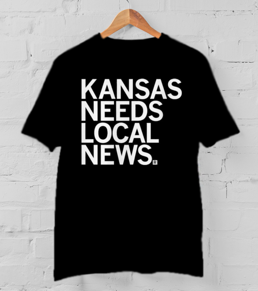 Kansas Needs Local News Defense Fund Support Initiative T-Shirt