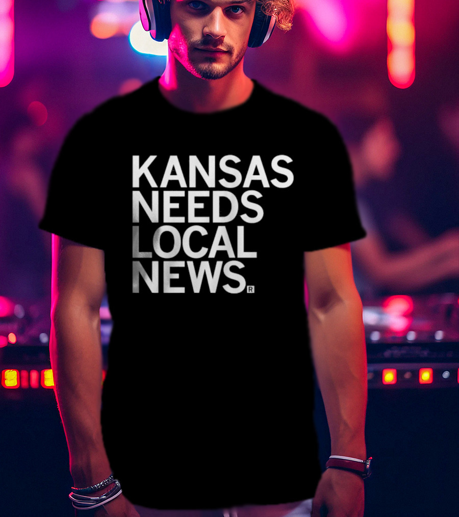 Kansas Needs Local News Defense Fund Support Initiative T-Shirt