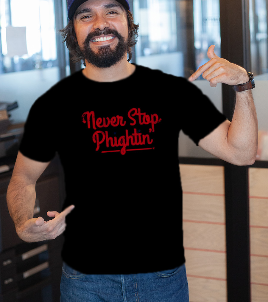 Never Stop Phightin’ Phillies Inspired Baseball T-Shirt