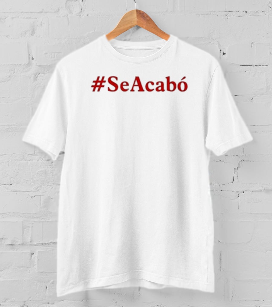 SeAcabó T-Shirt