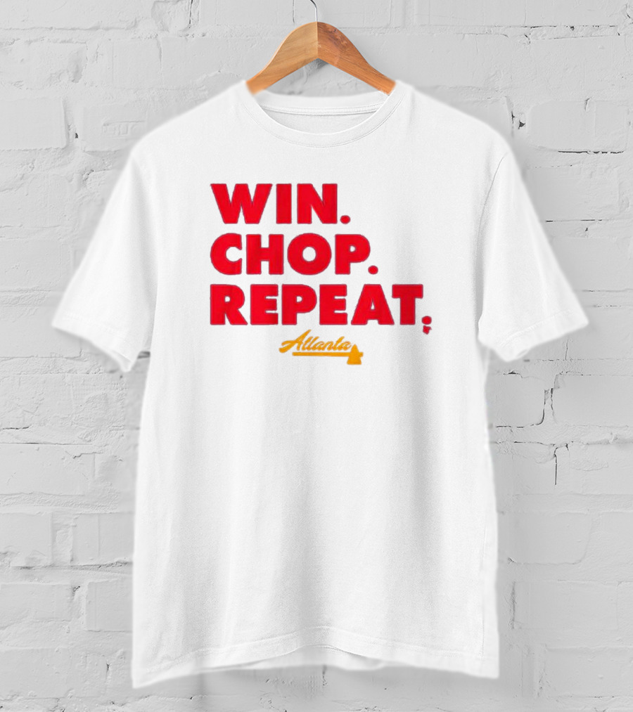 Win Chop Repeat Atlanta Collection T-Shirt
