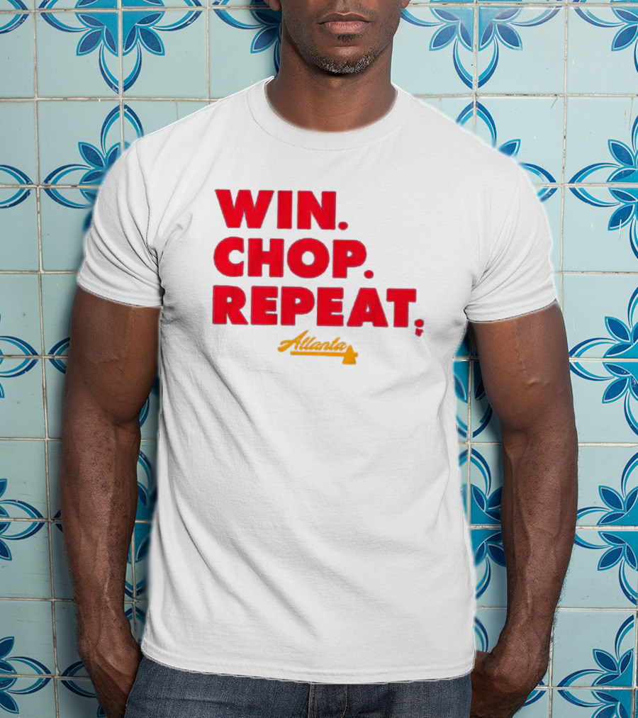 Win Chop Repeat Atlanta Collection T-Shirt